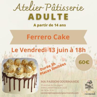 Atelier Pâtisserie Adulte - Ferrero Cake