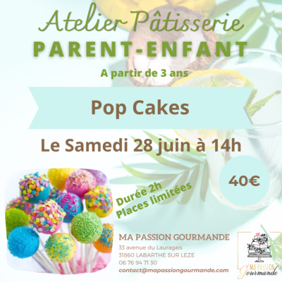 Atelier Pâtisserie en duo Parent-Enfant -Pop Cakes 