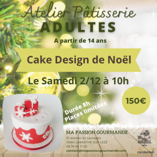 Atelier Pâtisserie Adultes - Initiation Cake Design Noël