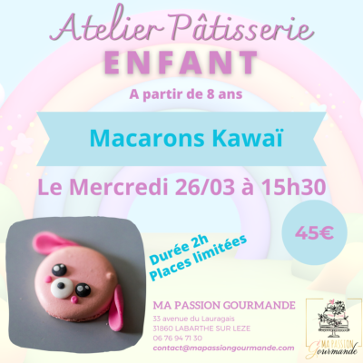 Atelier Pâtisserie Enfant - Macarons Kawaï