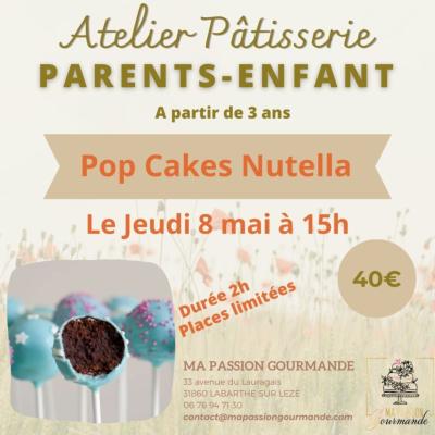 Atelier Pâtisserie en duo Parent-Enfant -Pop Cakes Nutella