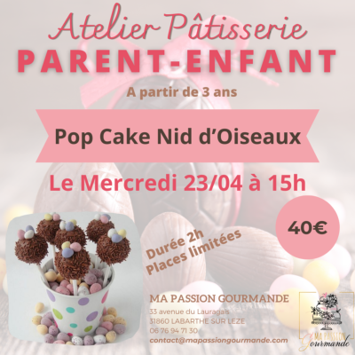 Atelier Pâtisserie en duo Parent-Enfant -Pop Cake Nid d'Oiseaux