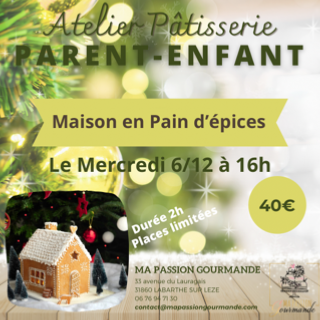 Atelier Pâtisserie en duo Parent-Enfant - Maison en Pain d'épices